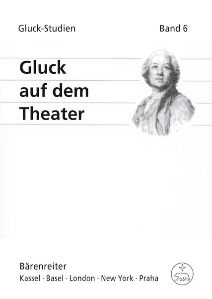 Gluck Auf Dem Theater / edited by Daniel Brandenburg and Martina Hochreiter.