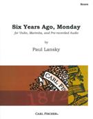 Six Years Ago, Monday : For Violin, Marimba and Pre-Recorded Audio (1996).