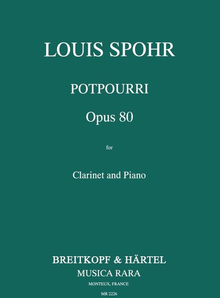 Potpourri, Op. 80 : For Clarinet and Piano / edited by John Newhill.