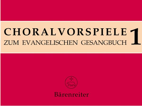 Choralvorspiele Zum Evangelischen Gesangbuch, Band 1 / edited by Juergen Bonn.