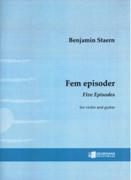 Fem Episoder = Five Episodes : For Violin and Guitar (2010).