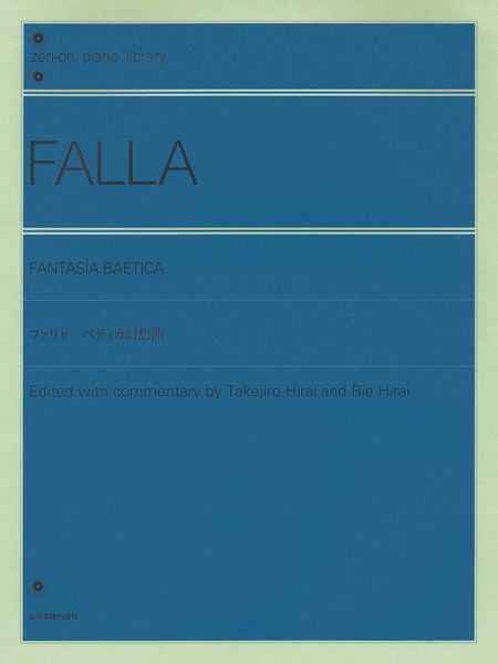 Fantasia Baetica : For Piano / edited by Takejiro Hirai and Rie Hirai.