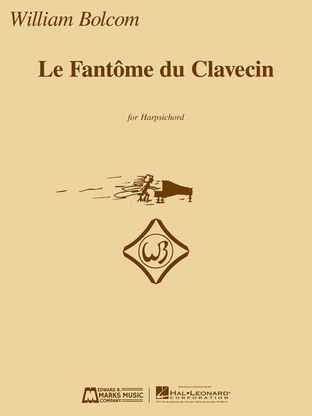 Le Fantome Du Clavecin : For Harpsichord (2005) / edited by Davitt Moroney.