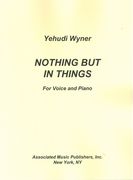 Nothing But In Things : For Voice and Piano (2004).