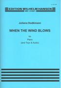 When The Wind Blows : For Piano, Toys and Audio Playback (1 Player) (2009).
