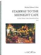 Stairway To The Midnight Cafe : For Flute, Clarinet, Violin, Violoncello and Piano.