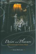 Desire and Pleasure In Seventeenth-Century Music.