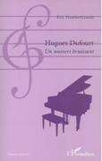 Hugues Dufourt : Un Univers Bruissant.
