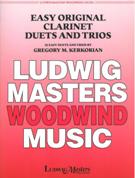 Easy Original Clarinet Duets and Trios : 32 Easy Duets and Trios.