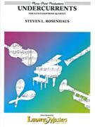Undercurrents : For SATB Saxophone Quartet.