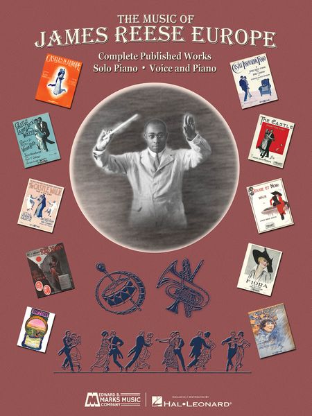 Music Of James Reese Europe - Complete Published Works : For Solo Piano and Voice and Piano.