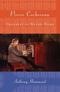 Pierre Cochereau : Organist Of Notre Dame.