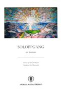 Soloppgang : En Kantate / Choral Arrangement by Egil Fossum.