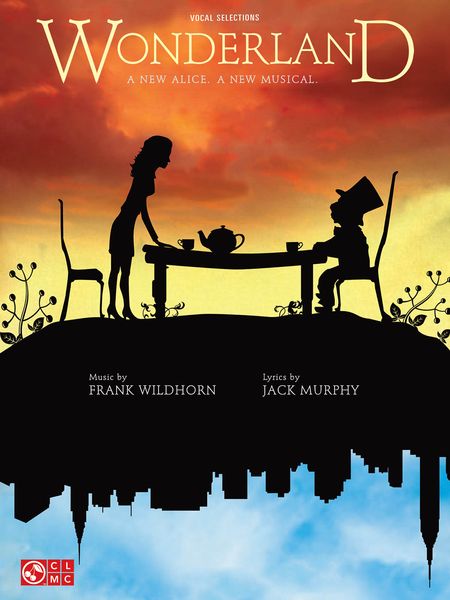 Wonderland : A New Alice, A New Musical.