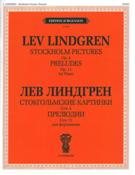 Stockholm Pictures, Op. 4; Preludes, Op. 11 : For Piano.