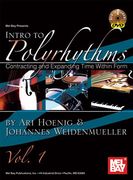 Intro To Polyrhythms : Contracting and Expanding Time Within Form, Vol. 1.