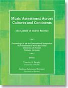 Music Assessment Across Cultures and Continents / Ed. Timothy Brophy & Andreas Lehmann-Wermser.