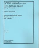 My Beloved Spake : For High Voice With Violoncello Obligato and Piano Accompaniment.