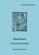 Ave Fuit Prima Salus / edited by Nick Sandon.