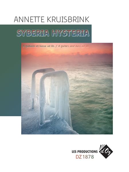 Syberia Histeria : For 4 Guitars and Bass Ad Lib (2012).