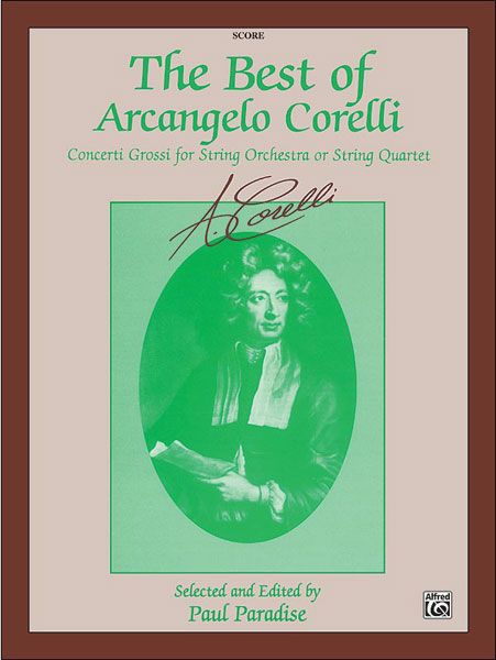 Best Of Arcangelo Corelli (Concerto Grossi For String Orchestra Or String Quartet).