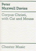 Corpus Christi, With Cat and Mouse : For SATB Choir.