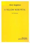Yellow Rose Petal : For Orchestra.