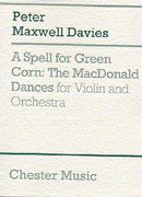A Spell For Green Corn - The MacDonald Dances : For Violin and Orchestra.