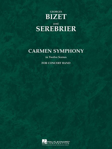 Carmen Symphony : For Concert Band / arr. by José Serebrier.