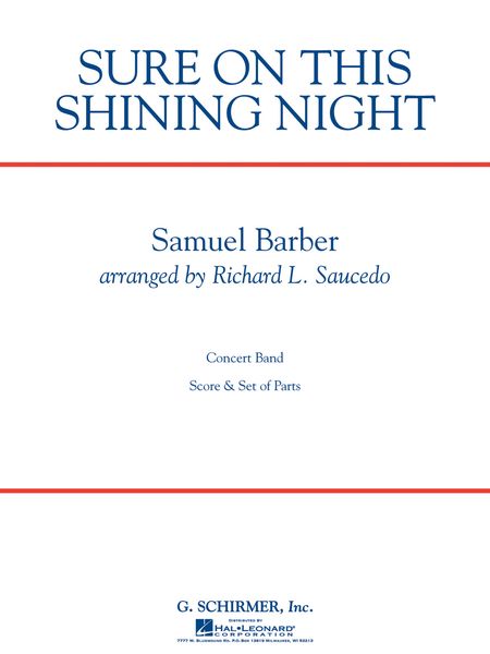 Sure On This Shining Night : For Concert Band / arr. by Richard Saucedo.
