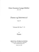 Danse Og Intermezzi, Op. 49, Vol. III, Nos. 7-9 : For Piano.