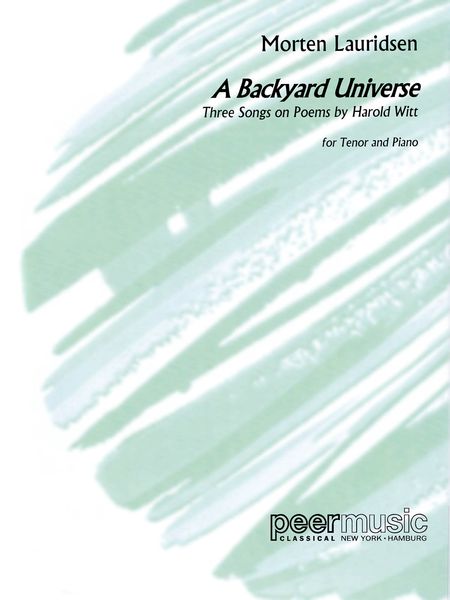 A Backyard Universe - Three Songs On Poems by Harold Witt : For Tenor and Piano.