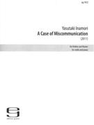 Case Of Miscommunication : Für Violine und Klavier (2011).