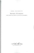 Short Stories : For String Quartet and Wind Ensemble.