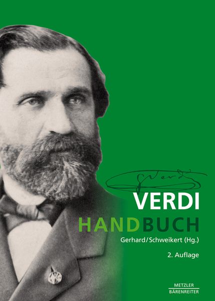 Verdi Handbuch / edited by Anselm Gerhard and Uwe Schweikert - Second Edition.