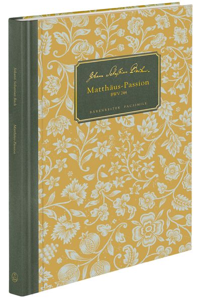 Matthäus-Passion, BWV 244 : Autograph Staatsbibliothek Zu Berlin Preussischer Kulturbesitz.