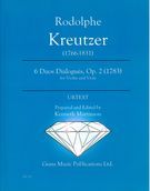 6 Duos Dialogués, Op. 2 : For Violin and Viola (1783) / edited by Kenneth Martinson.