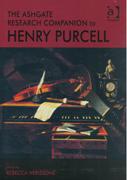 Ashgate Research Companion To Henry Purcell / edited by Rebecca Herissone.