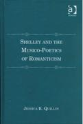 Shelley and The Musico-Poetics Of Romanticism.