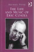 Life and Music of Eric Coates.