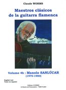 Maestros Clásicos De la Guitarra Flamenca, Vol. 4b : Manolo Sanlúcar (1970-1980).