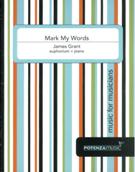 Mark My Words : For Euphonium and Piano (2007).