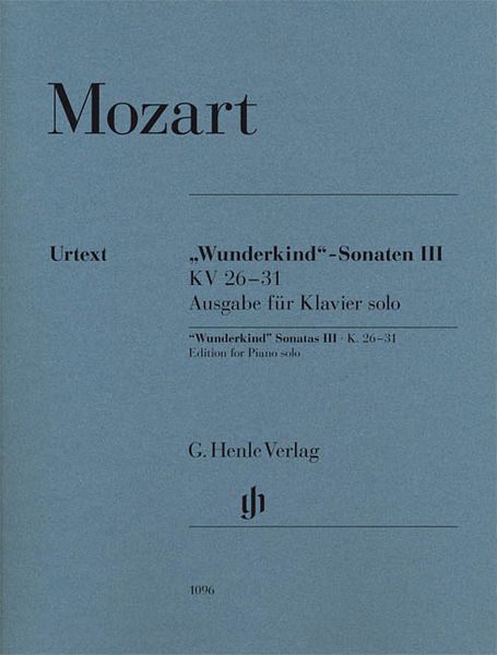 Wunderkind-Sonaten III, K. 26-31 : Ausgabe Für Klavier Solo / edited by Wolf-Dieter Seiffert.