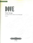 River Songs : For Children's Chorus, Clarinet, Horn and Percussion.