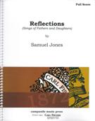 Reflections (Songs Of Fathers and Daughters) : Tone Peom/Suite For Orchestra.