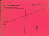 Bleed Through : For Bass Clarinet, Percussion, Electric Guitar, Piano, Cello and Double Bass (2001).