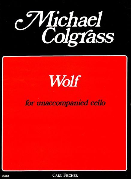 Wolf : For Cello Solo.