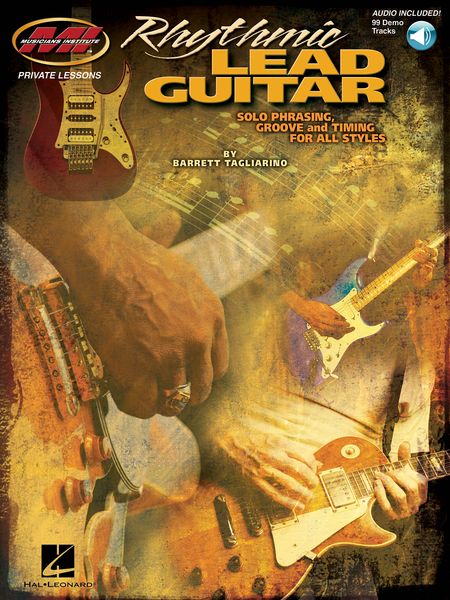 Rhythmic Lead Guitar : Solo Phrasing, Groove and Timing For All Styles.
