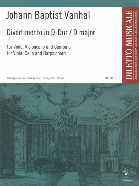 Divertimento In D-Dur : Für Viola, Violoncello und Cembalo / edited by Virginia and John Strauss.