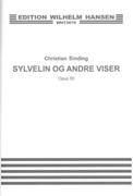 Sylvelin Og Andre Viser, Op. 55 : For Voice and Piano.